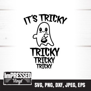 It&#39;s Tricky Tricky Tricky Tricky SVG - Instant Download
