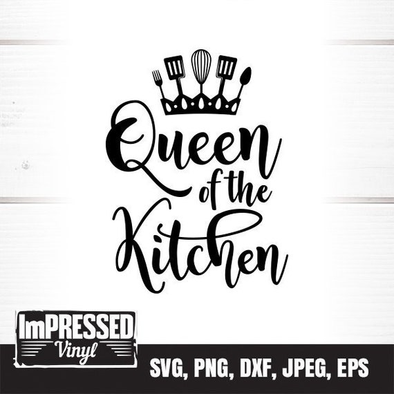 Free Free Kitchen Queen Svg 343 SVG PNG EPS DXF File