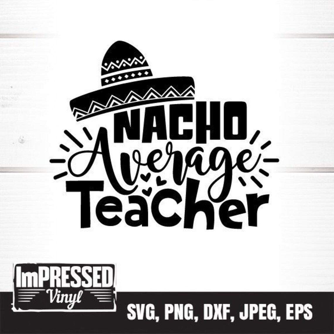 Download Nacho Average Teacher SVG Instant Download | Etsy