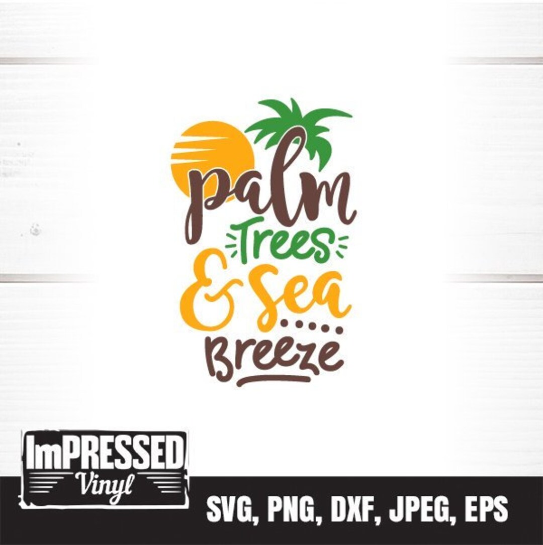Palm Trees and Sea Breeze SVG- Instant Download - Etsy