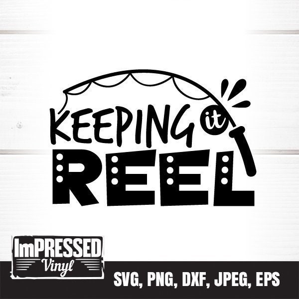 Keeping It Reel SVG- Instant Download