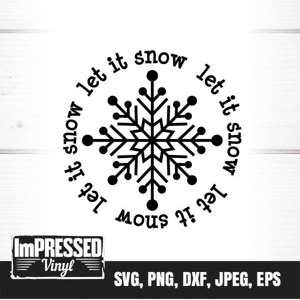Let It Snow Let It Snow Let It Snow Let It Snow SVG- Instant Download
