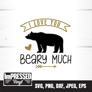 I Love You Beary Much SVG- Instant Download