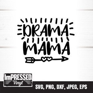 Drama Mama SVG- Instant Download