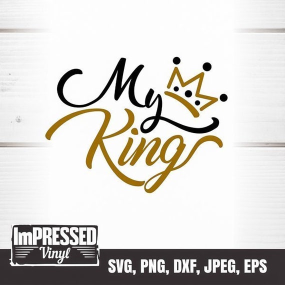 Download My King Svg Instant Download Etsy