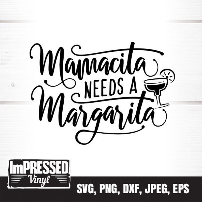 Download Mamacita Needs Margaritas SVG Instant Download | Etsy