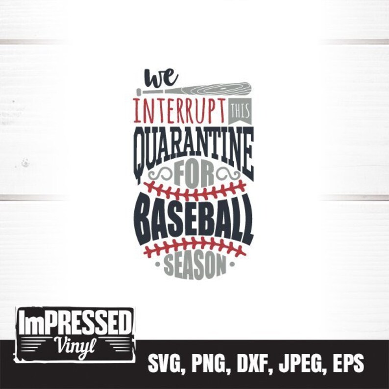 Download Instant Download We Interrupt This Quarantine For Baseball Season Svg Clip Art Art Collectibles Deshpandefoundationindia Org