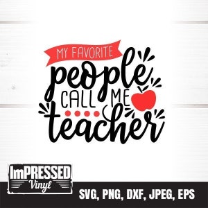 My Favorite People Call Me Teacher SVG- Instant Download