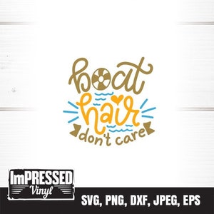 Boat Hair Don&#39;t Care SVG- Instant Download