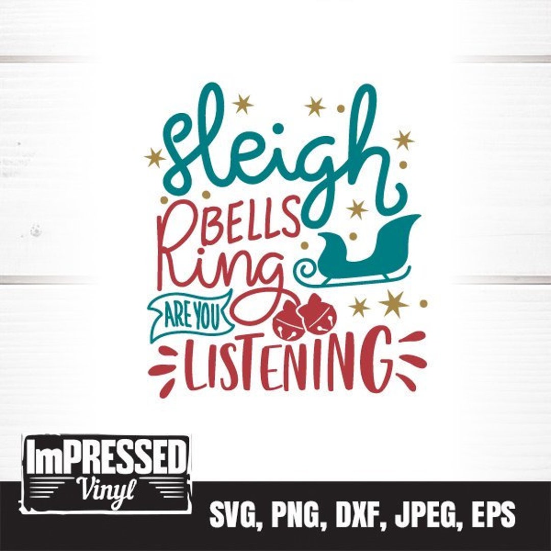 Vegetatie Fonkeling Tot stand brengen Sleigh Bells Ring Are You Listening SVG Instant Download - Etsy Vegetatie Fonkeling Tot stand brengen Sleigh Bells Ring Are You Listening SVG Instant Download - Etsy