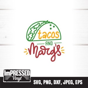 Tacos And Margs SVG- Instant Download