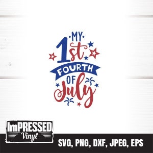 My 1st Fourth Of July SVG- Instant Download