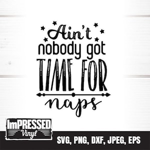Heeft niemand tijd voor dutjes SVG-Instant Download
