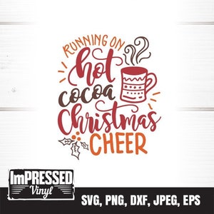 Draait op hete cacao-Christmas Cheer SVG-Instant Download