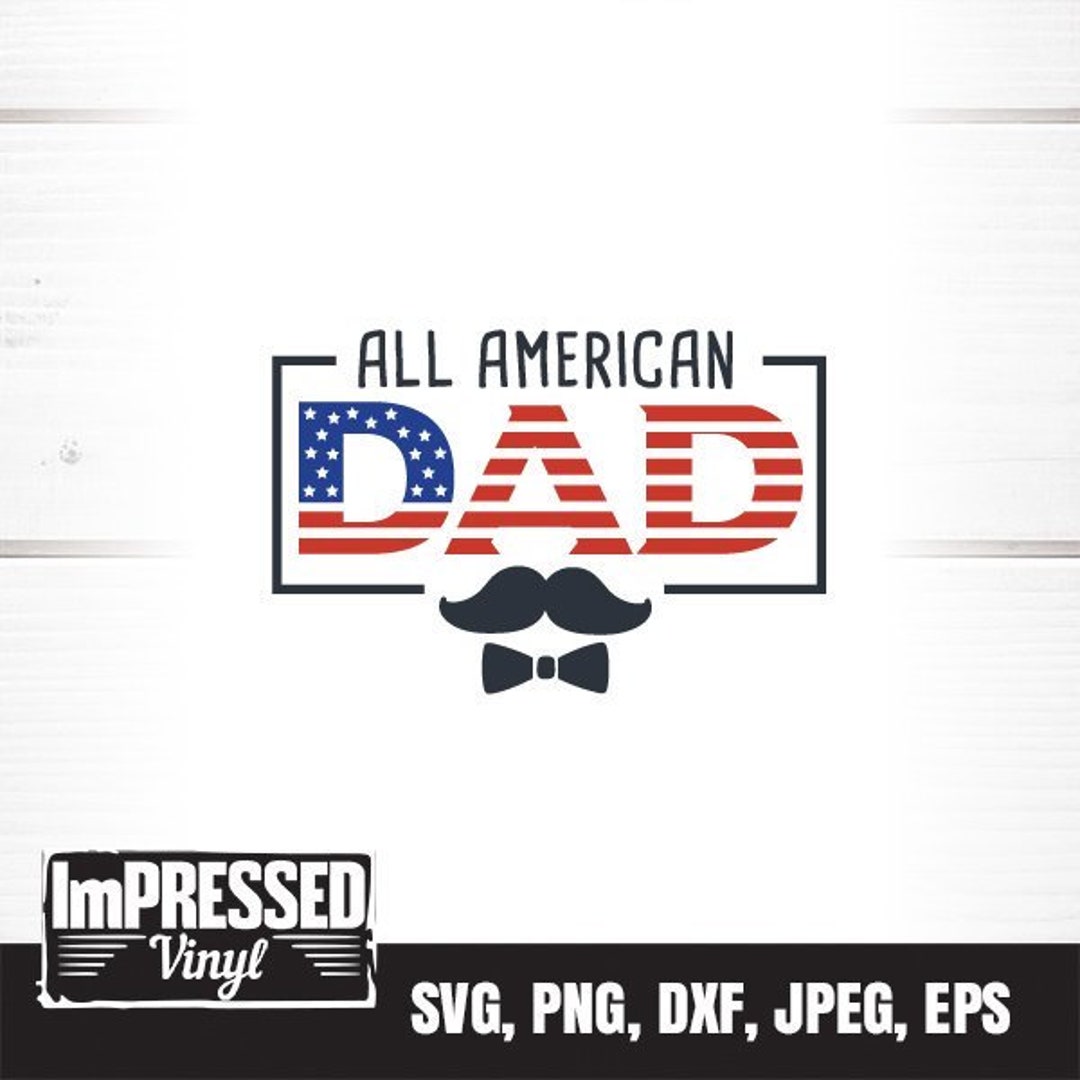 All American Dad SVG- Instant Download- Instant Download - Etsy