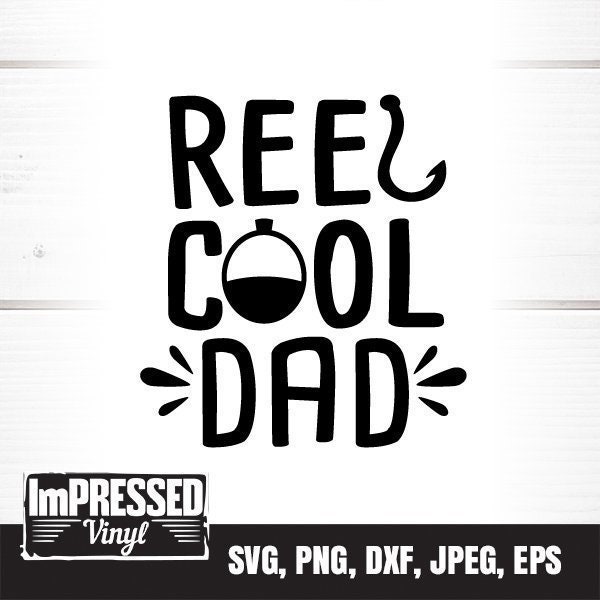 Reel Cool Dad SVG- Instant Download
