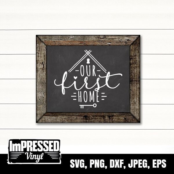 Our First Home SVG Instant Download | Etsy