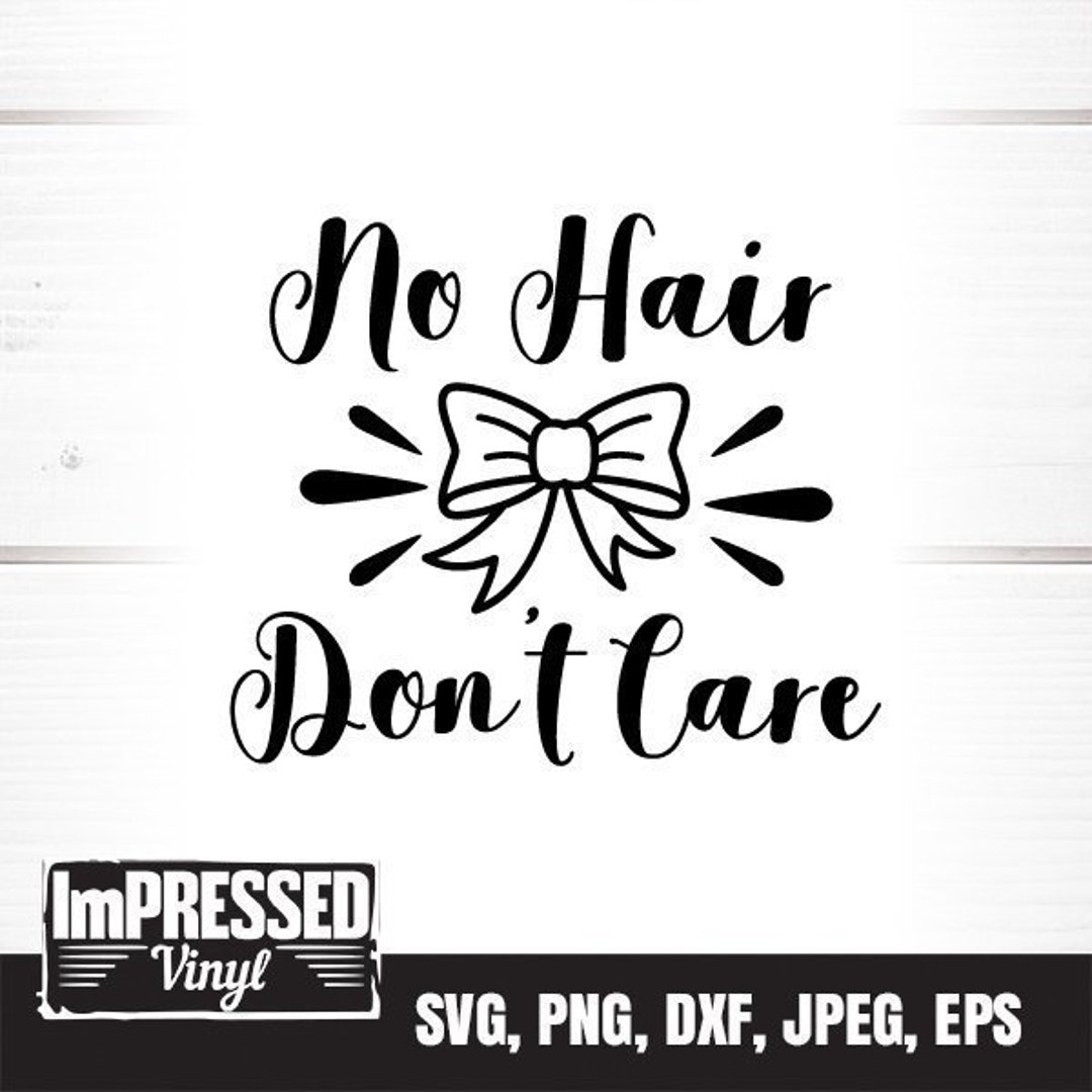 No Hair Don't Care SVG Instant Download Etsy