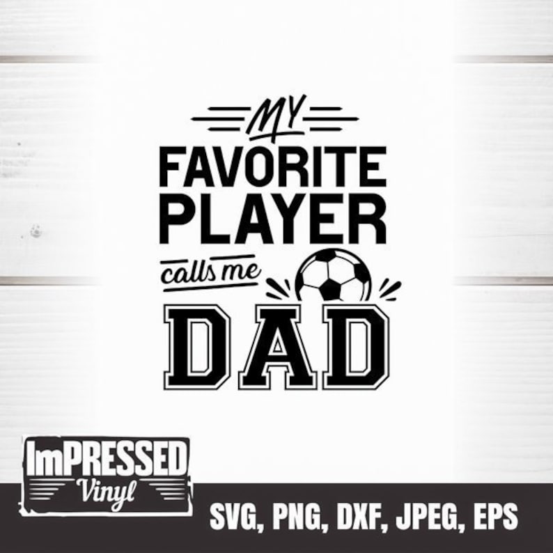 Download Mi jugador favorito me llama papá fútbol SVG Descarga | Etsy