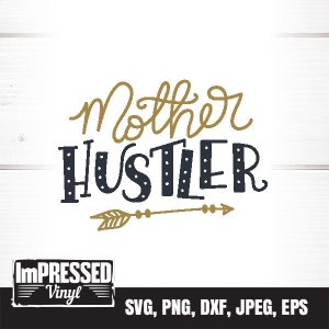 Mother Huster SVG- Instant Download