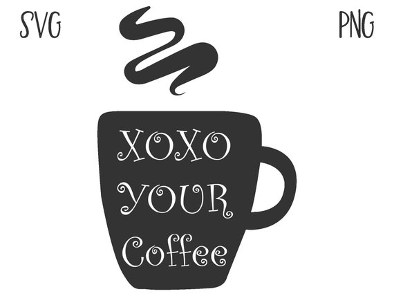 Xo Xo Your Coffee Svg Png Clipart. Sublimation. Commercial - Etsy