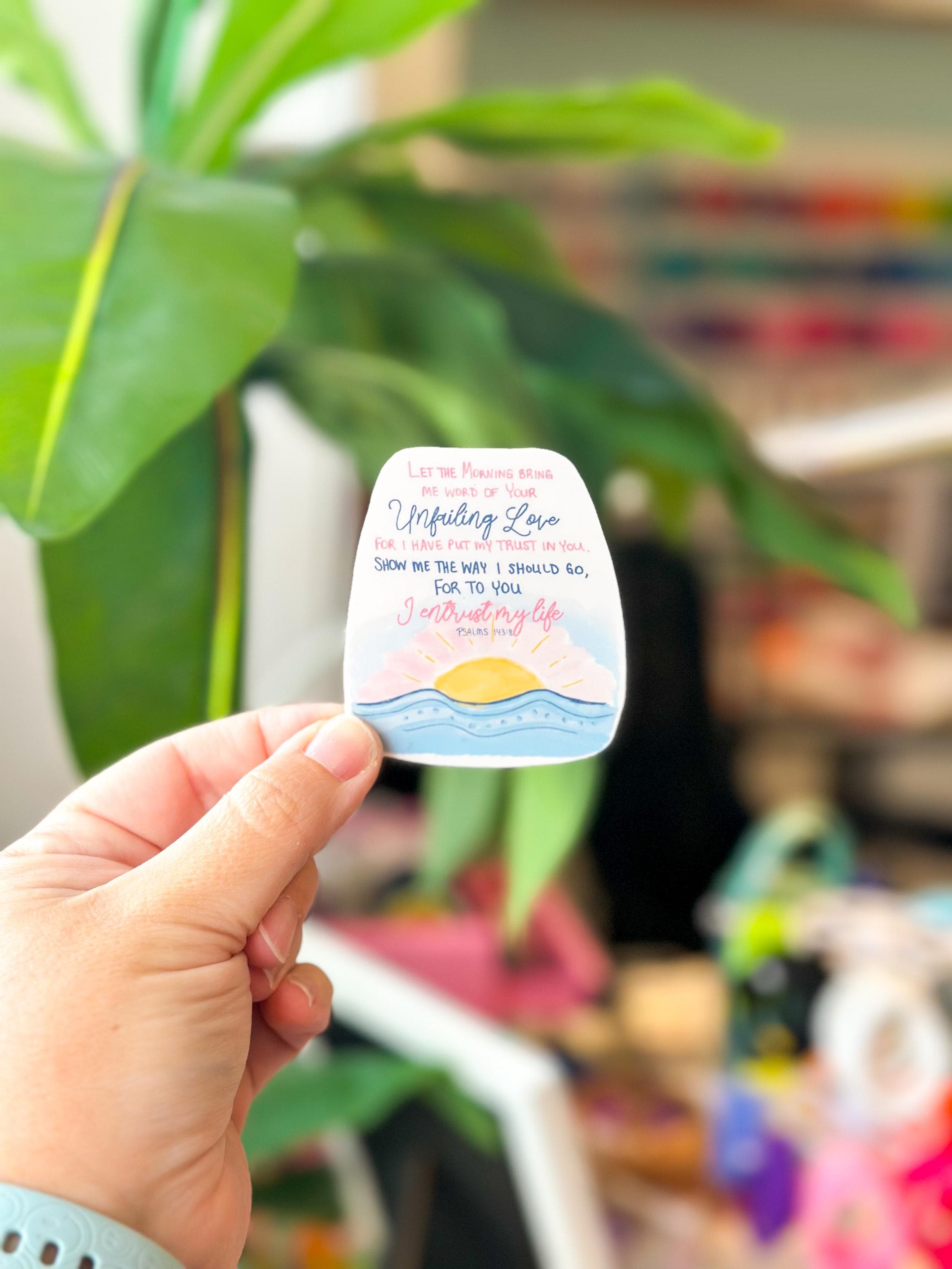 Psalms 143:8 Sticker | Christian Sticker | Hand-Drawn Glossy Water Resistant Sticker | Die-Cut | Laptop Decor | Bible Study