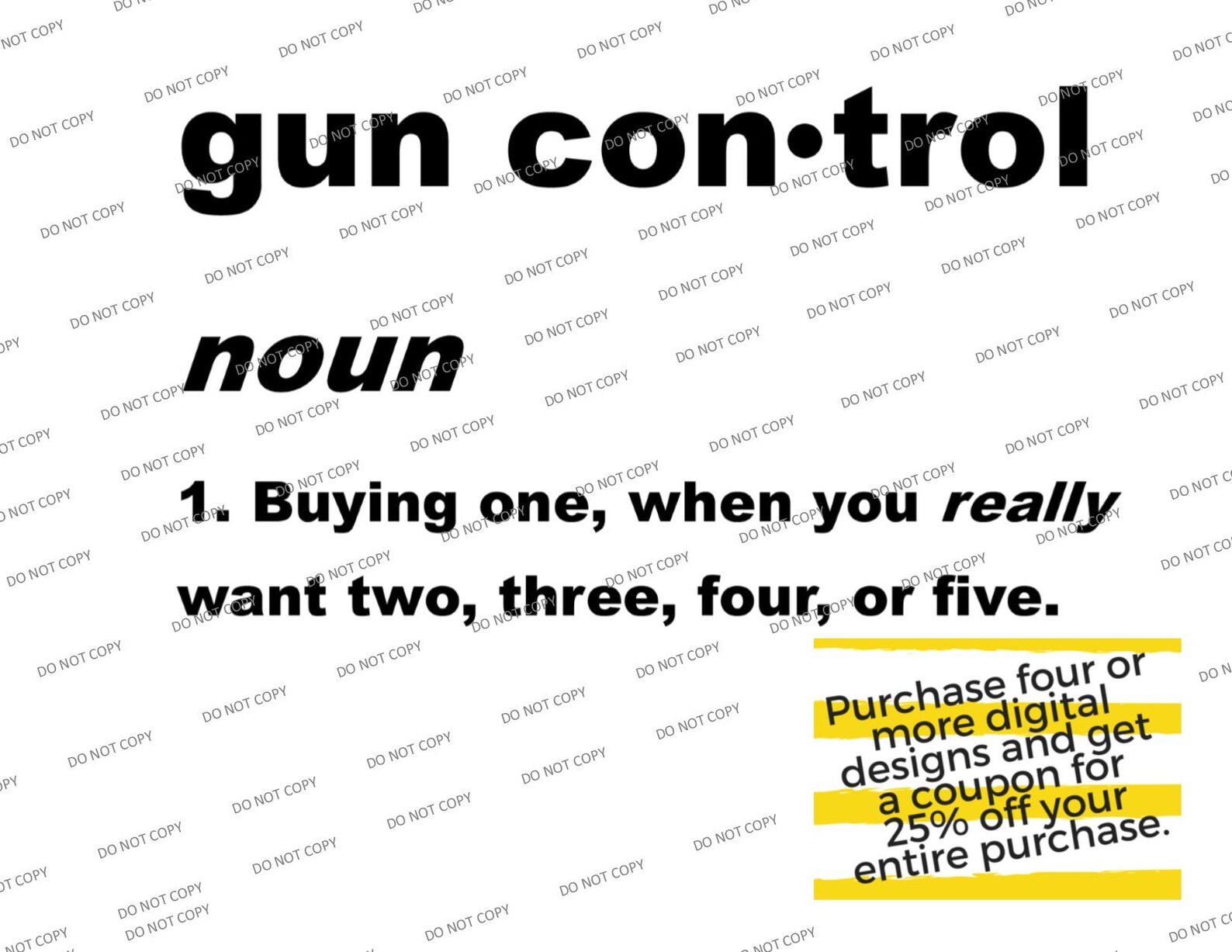 Svg/pngGun control Noun 1. Buying one when you really want Etsy