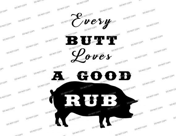 Every Butt Loves A Good Rub-svg/png-Father's Day Barbeque | Etsy