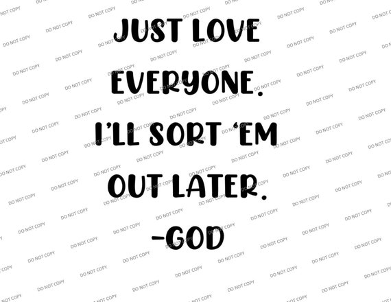 Download Svg Png Just Love Everyone I Ll Sort Em Out Later Etsy