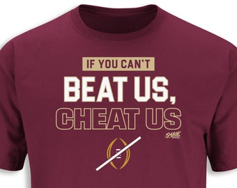 Si vous ne pouvez pas nous battre, trichez-nous T-shirt pour les fans du Florida State College