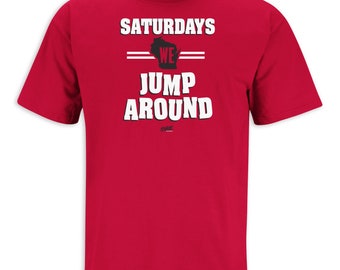 Saturdays We Jump Around T-Shirt for Wisconsin College Football Fans