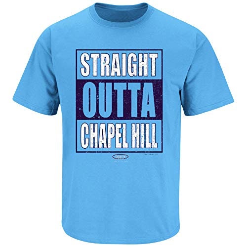 Discover Straight Outta Chapel Hill Carolina Blue T Shirt