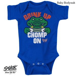 Drink Up Chomp On Baby Bodysuits or Toddler Tees for Florida Football Fans
