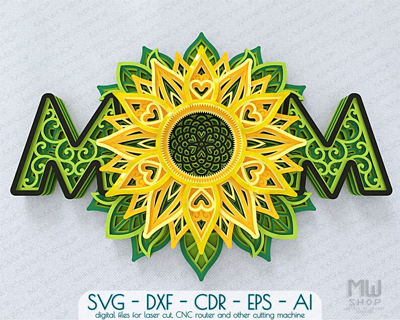 3D SVG Sunflower Mom Layered for 4 years warranty Multi safety layer