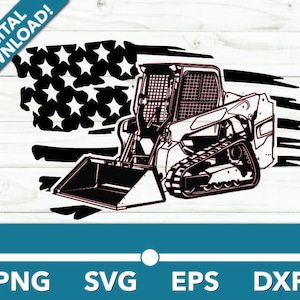 May include: Black and white silhouette of a skid steer loader with a bucket, set against a stylized American flag background.