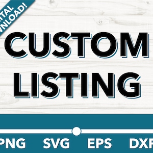 CUSTOM LISTING