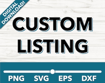 CUSTOM LISTING