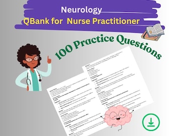 100 Neurology Practice Questions for NP Exam | Challenging Q&A with Rationales | Instant Download PDF |