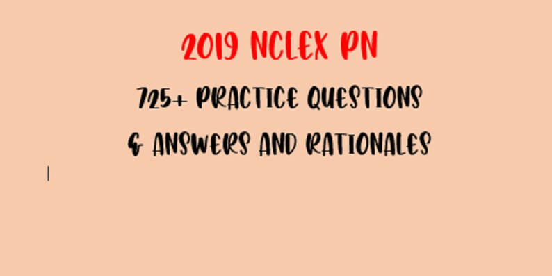 nclex pn practice test 2019 nclex pn practice test 2019