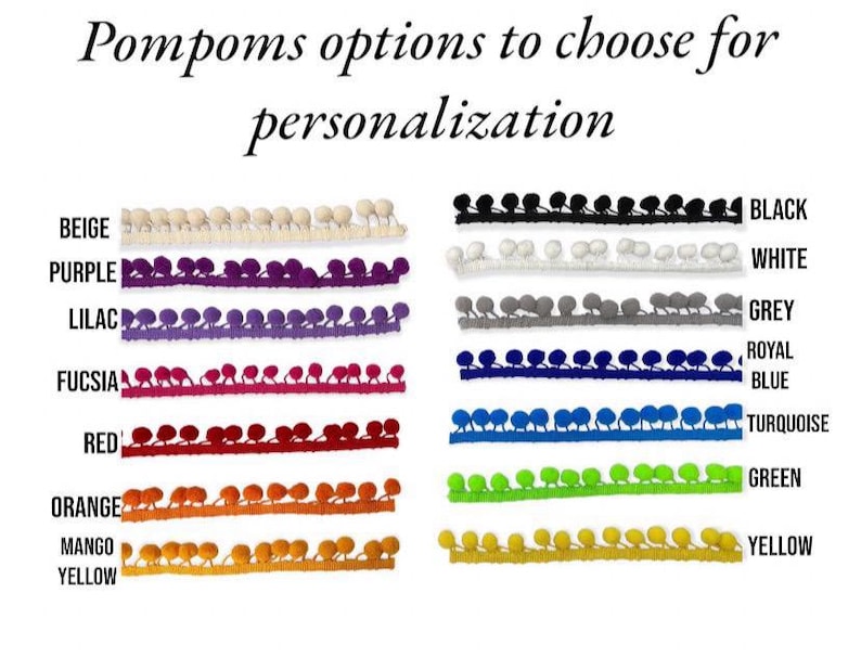 May include: A chart showing 10 different colors of pom pom trim. The colors are beige, purple, lilac, fuchsia, red, orange, mango yellow, black, white, grey, royal blue, turquoise, green, and yellow.