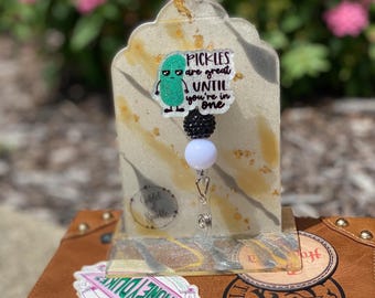 Pickles Are Great Until You’re In One - Funny Badge - Darkness - Sarcastic Badge Reel - Sarcasm - Humorous Badge Reel - Glitter Badge Reel