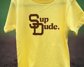 Sup Dude - Kids San Diego Baseball T-Shirt Toddlers