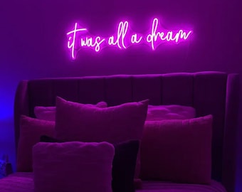 It Was All A Dream Custom Neon Sign For Bedroom,Neon Light Sign Custom,Led Room Decor,Neon Wall Decoration,Led Neon Sign Custom For Wedding