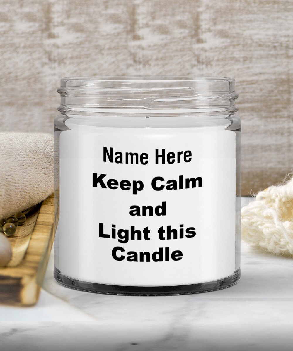 Personalized Candle Keep Calm and Light This Candle Funny Etsy