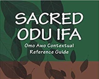 Sacred Odu Ifa: Omo Awo Contextual Reference Guide Book