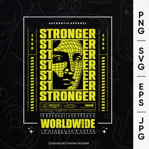 Stronger Urban Streetwear T-Shirt Design, Urban Streetstyle Png, Pop Culture, Inspirational Quote, Brutalism Shirt, Streetstyle Shirt Design