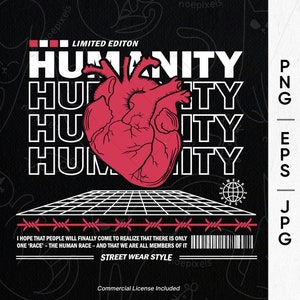 Humanity Urban Streetwear T-Shirt Design, Urban Streetstyle Png, Pop Culture, Inspirational Quote Shirt, Urban Shirt Design, Streetstyle