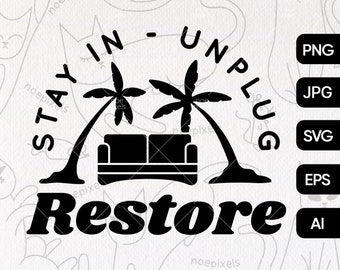 Stay-In Unplug Restore Svg Cut File Diseño de camiseta, Staycation Summer Svg, Beach Svg, Vacation Svg, Summer Vibes Svg, Vacay Svg, Vacation