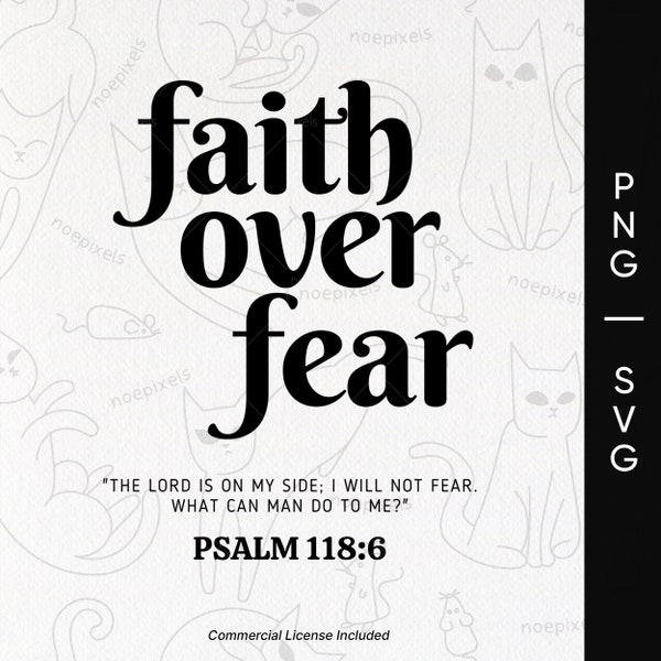 Faith Over Fear SVG, Christian Svg Png, Jesus Christ Svg, Christian Streetwear, Bible Verse Svg, Christian Apparel, Christian Merch, Jesus