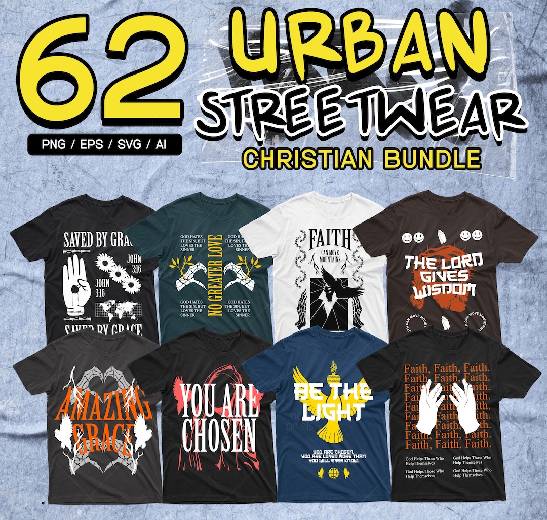 62 Christian Urban Streetwear T-shirt Design Bundle, Urban Streetstyle ...